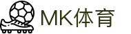 MK体育(mksports)官方网站 - 精彩体育赛事尽在MKSPORTS